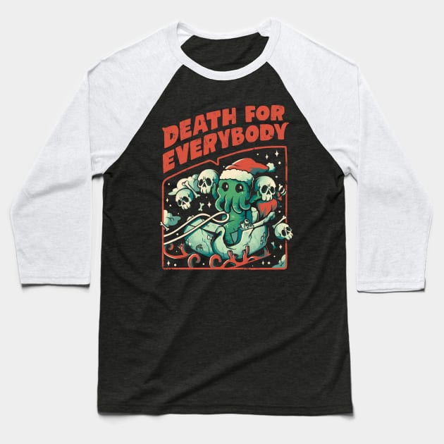 Death For Everybody  - Funny Horror Christmas Gift Baseball T-Shirt by eduely